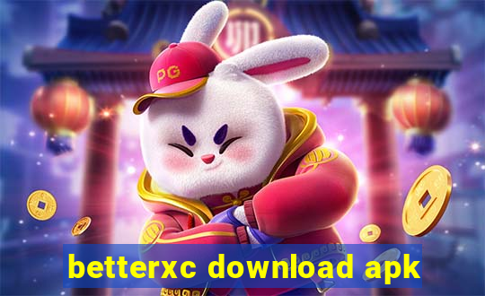 betterxc download apk